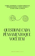 Cover-Bild zum Titel 'Questione Cada Pensamento que Você Tem' von 'Ranjot Singh Chahal'