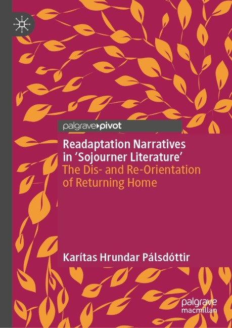 Readaptation Narratives in 'Sojourner Literature' - Karítas Hrundar Pálsdóttir