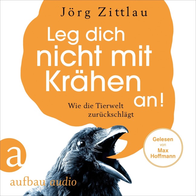 Leg dich nicht mit Krähen an! - Jörg Zittlau