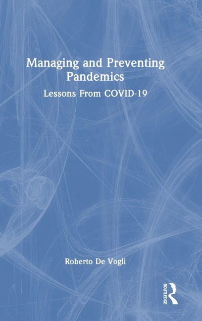 Managing and Preventing Pandemics - Roberto De Vogli