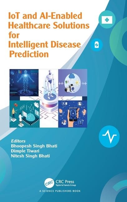 IoT and AI-Enabled Healthcare Solutions for Intelligent Disease Prediction - 
