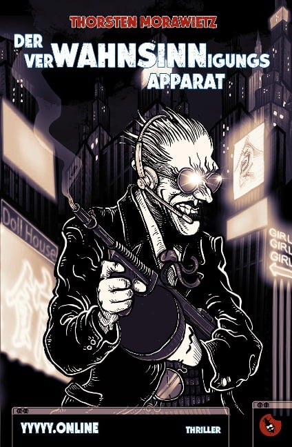 Der Verwahnsinnigungsapparat - Thorsten Morawietz