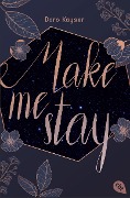 Cover-Bild zum Titel 'Make me stay' von 'Doro Kayser'