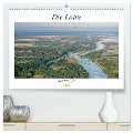 Die Loire aus der Luft (hochwertiger Premium Wandkalender 2024 DIN A2 quer), Kunstdruck in Hochglanz - Alain Gaymard