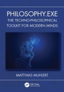 Cover-Bild zum Titel 'Philosophy.exe' von 'Matthias Muhlert'