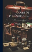 Cover-Bild zum Titel 'Cours De Phrénologie...' von 'François-Joseph-Victor Broussais'