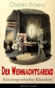 Cover-Bild zum Titel 'Der Weihnachtsabend (Geistergeschichte Klassiker) - Illustrierte Ausgabe' von 'Charles Dickens'