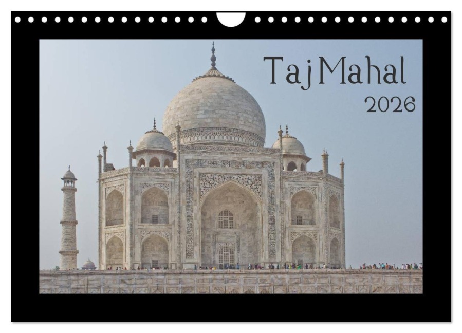 Taj Mahal (Wandkalender 2026 DIN A4 quer), CALVENDO Monatskalender - Thomas Leonhardy