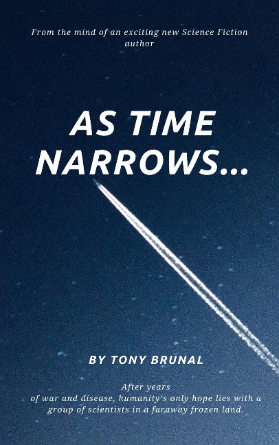 As Time Narrows - Tony Brunal