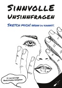 Cover-Bild zum Titel 'Sinnvolle Unsinnfragen' von 'Tanja Alexa Holzer'