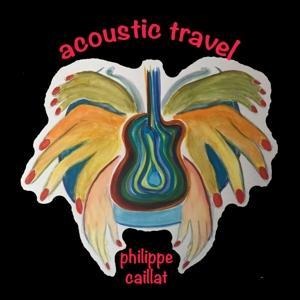 Acoustic Travel - Philippe Caillat