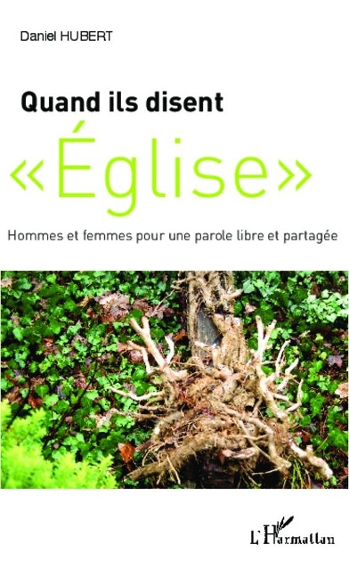 Quand ils disent "Eglise" - Hubert