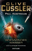 Cover-Bild zum Titel 'Brennendes Wasser' von 'Clive Cussler, Paul Kemprecos'