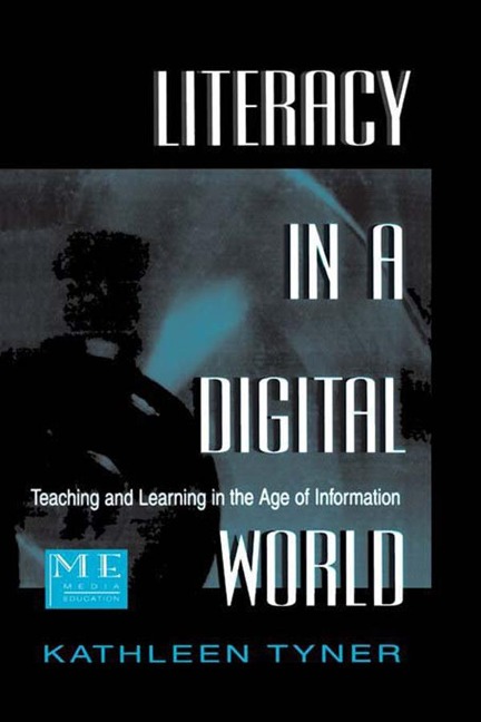 Literacy in a Digital World - Kathleen Tyner