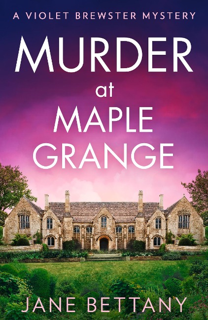 Murder at Maple Grange - Jane Bettany