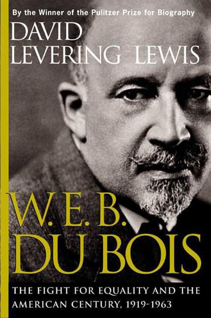 W.E.B. Du Bois - David Levering Lewis