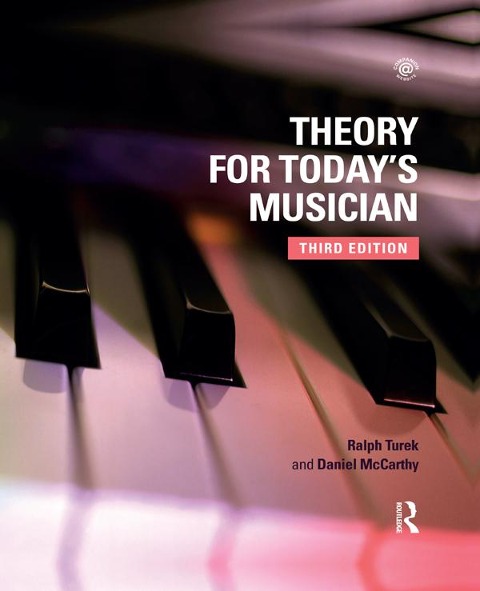 Theory for Today's Musician Textbook - Ralph Turek, Daniel Mccarthy
