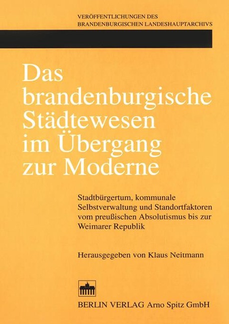 Das brandenburgische Städtewesen im Übergang zur Moderne - 