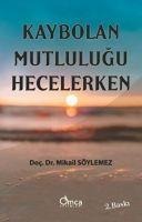 Kaybolan Mutlulugu Hecelerken - Mikail Söylemez