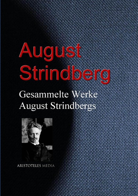 Gesammelte Werke August Strindbergs - August Strindberg