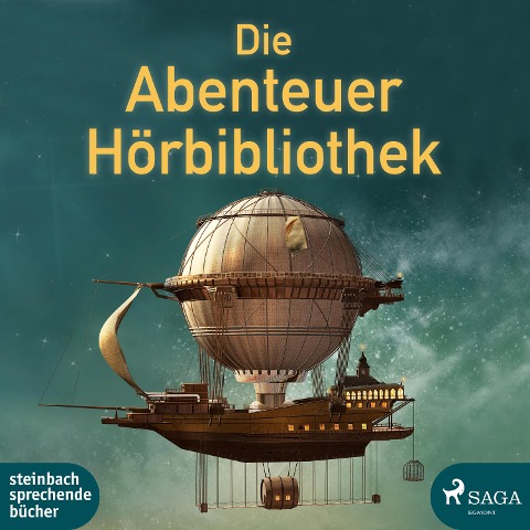 Die Abenteuer Hörbibliothek - Giacomo Casanova, Herman Melville, Jules Verne, Mark Twain, Jonathan Swift