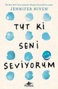 Cover-Bild zum Titel 'Tut Ki Seni Seviyorum' von 'Jennifer Niven'