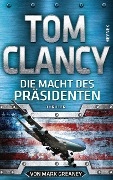 Cover-Bild zum Titel 'Die Macht des Präsidenten' von 'Tom Clancy, Mark Greaney'
