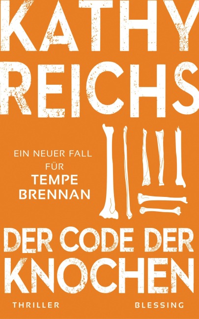 Der Code der Knochen - Kathy Reichs