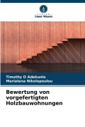 Cover-Bild zum Titel 'Bewertung von vorgefertigten Holzbauwohnungen' von 'Timothy O Adekunle, Marialena Nikolopoulou'