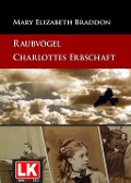 Cover-Bild zum Titel 'Raubvögel - Charlottes Erbschaft' von 'Mary Elizabeth Braddon'