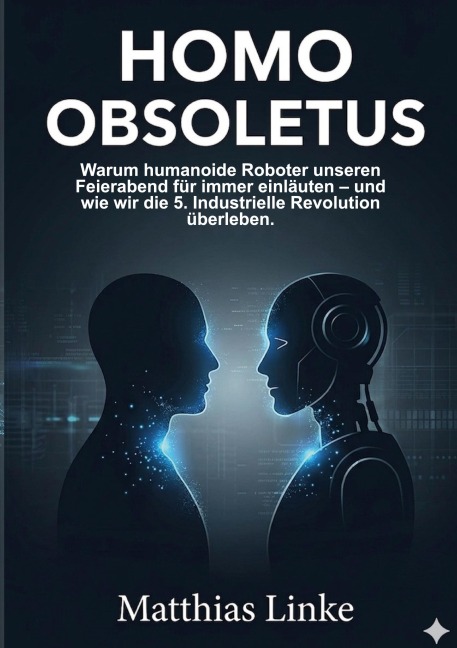 HOMO OBSOLETUS - Matthias Linke