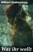 Cover-Bild zum Titel 'Was ihr wollt' von 'William Shakespeare'