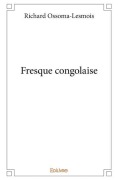 Cover-Bild zum Titel 'Fresque congolaise' von 'Richard Ossoma-Lesmois'