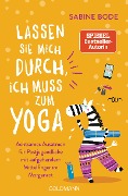 Cover-Bild zum Titel 'Lassen Sie mich durch, ich muss zum Yoga' von 'Sabine Bode'