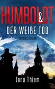 Cover-Bild zum Titel 'Humboldt und der weiße Tod' von 'Jana Thiem'