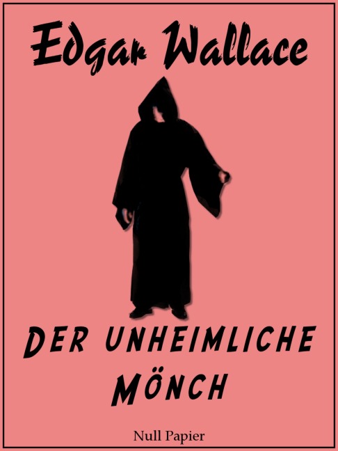 Der unheimliche Mönch - Edgar Wallace