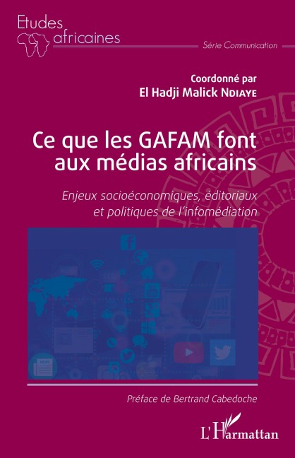 Ce que les GAFAM font aux médias africains - El Hadji Malick Ndiaye