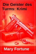 Die Geister des Turms: Krimi - Mary Fortune