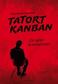 Cover-Bild zum Titel 'Tatort Kanban' von 'Siegfried Kaltenecker'