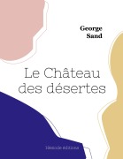 Cover-Bild zum Titel 'Le Château des désertes' von 'George Sand'