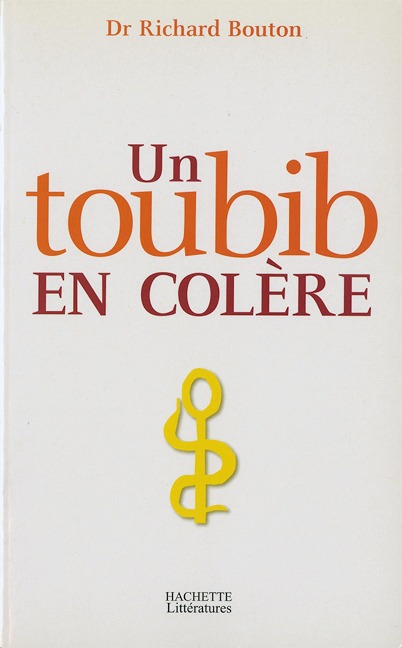 Un toubib en colère - Richard Bouton