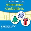 Abenteuer Gedächtnis - Martin Oberbauer