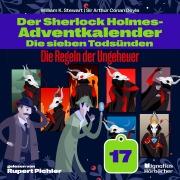 Cover-Bild zum Titel 'Die Regeln der Ungeheuer (Der Sherlock Holmes-Adventkalender: Die sieben Todsünden, Folge 17)' von 'Arthur Conan Doyle, William K. Stewart'