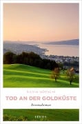 Cover-Bild zum Titel 'Tod an der Goldküste' von 'Silvia Götschi'
