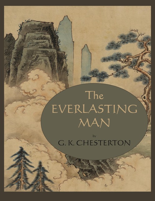 The Everlasting Man - G. K. Chesterton