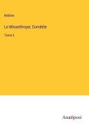 Cover-Bild zum Titel 'Le Misanthrope; Comédie' von 'Molière'