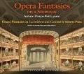 Opera Fantasies on a Steinway - Antonio Pompa-Baldi