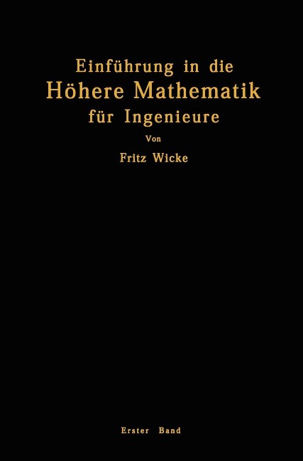 Einführung in die Höhere Mathematik - Fritz Wicke