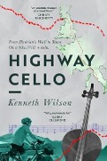 Cover-Bild zum Titel 'Highway Cello' von 'Kenneth Wilson'
