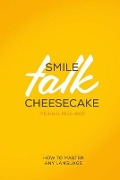 Cover-Bild zum Titel 'Smile Talk Cheesecake' von 'Michael Mischkot'